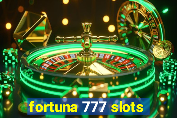 fortuna 777 slots